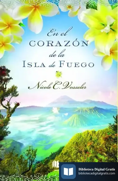 Descargar En El Corazón De La Isla De Fuego de Nicole C. Vosseler