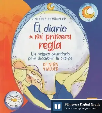 Descargar El Diario De Mi Primera Regla de Nicole Schäufler