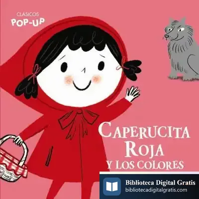 Descargar Clásicos Pop-Up. Caperucita Roja Y Los Colores de Nila Aye