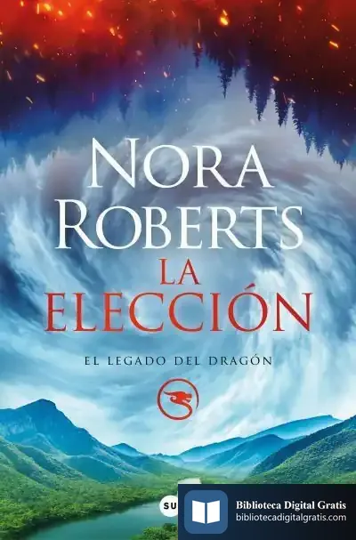 Descargar La Elección (El Legado Del Dragón 3)