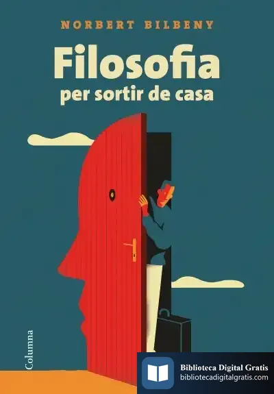 Descargar Filosofia Per Sortir De Casa de Norbert Bilbeny