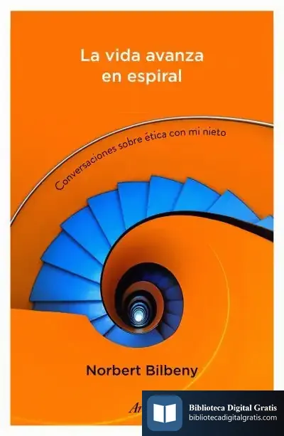Descargar La Vida Avanza En Espiral de Norbert Bilbeny