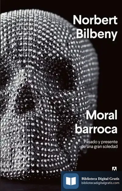 Descargar Moral Barroca de Norbert Bilbeny