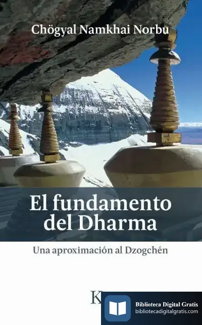Descargar El Fundamento Del Dharma: Una Aproximación Al Dzogchén