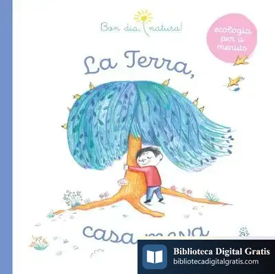 Descargar La Terra, Casa Meva de Núria Font I Ferré