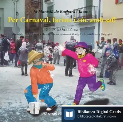 Descargar Per Carnaval, Farina I Cóc Amb Sal! de Núria Ibáñez López
