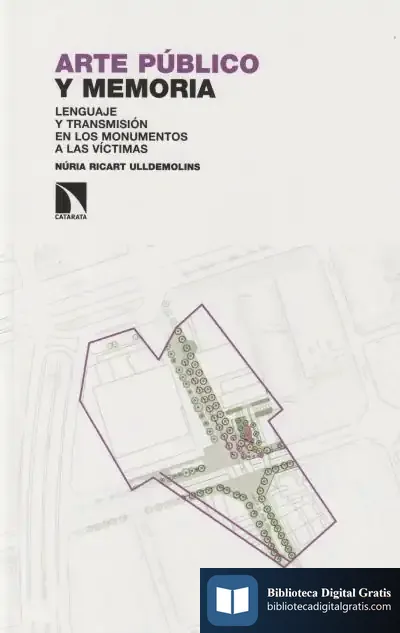 Descargar Arte Público Y Memoria: Lenguaje Y Transmisión En Los Monumentos A Las Víctimas