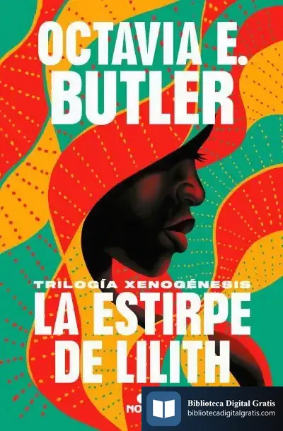 Descargar La Estirpe De Lilith (Trilogía Xenogénesis) de Octavia E. Butler