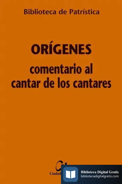 Descargar Comentario Al Cantar De Los Cantares de Orígenes