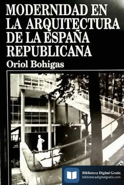 Descargar Modernidad En La Arquitectura De La España Republicana de Leonardo Galli