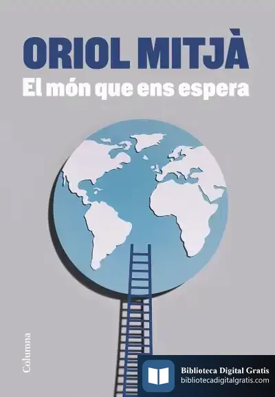 Descargar El Món Que Ens Espera de Oriol Mitjà Villar