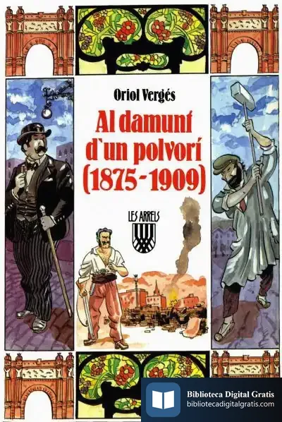 Descargar Al Damunt D'Un Polvorí (1875 1909) de Oriol Vergés