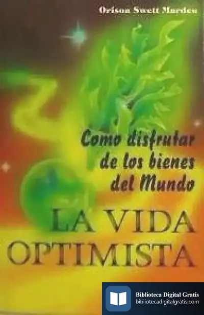 Descargar Vida Optimista, La de Orison Swett Marden