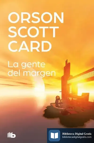 Descargar La Gente Del Márgen de Orson Scott Card