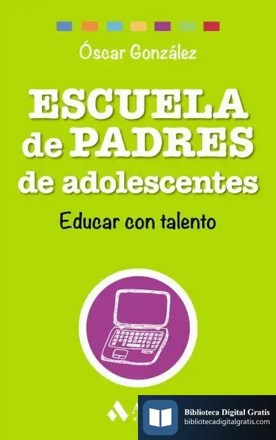 Descargar Escuela De Padres De Adolescentes: Educar Con Talento