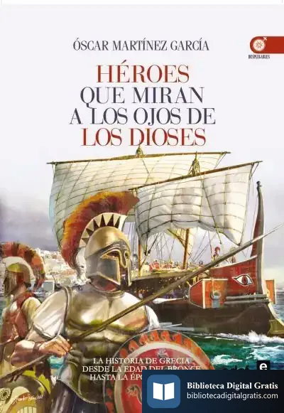 Descargar Héroes Que Miran A Los Ojos De Los Dioses de Óscar Martínez
