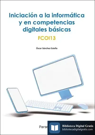 Descargar Iniciación A La Informática Y En Competencias Digitales Básicas