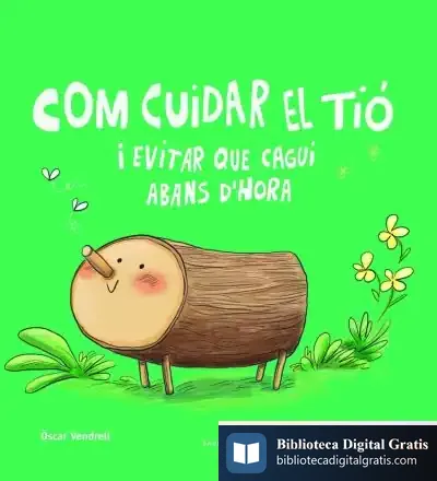 Descargar Com Cuidar El Tió I Evitar Que Cagui Abans D'Hora