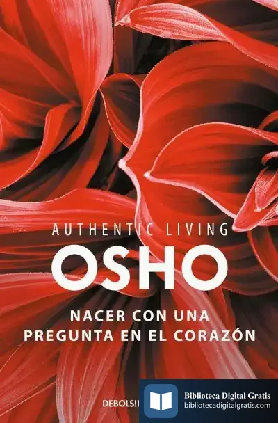 Descargar Nacer Con Una Pregunta En El Corazón (Authentic Living Series)