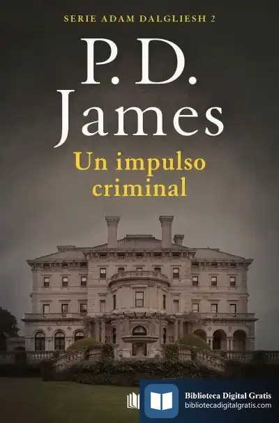 Descargar Un Impulso Criminal (Adam Dalgliesh 2)