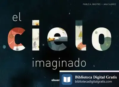 Descargar El Cielo Imaginado de Pablo Alonso Mastro