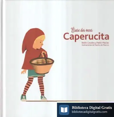 Descargar Érase Dos Veces Caperucita de Pablo Macías