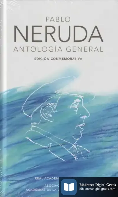 Descargar Pablo Neruda. Antología General de Pablo Neruda