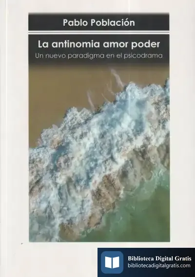 Descargar La Antinomia Amor Poder. Un Nuevo Paradigma En El Psicodrama