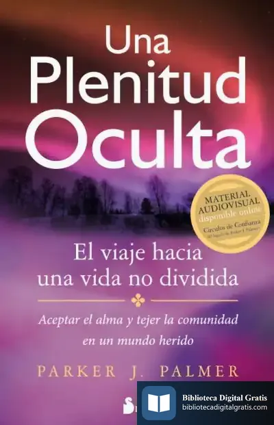 Descargar Plenitud Oculta, Una de Parker J. Palmer