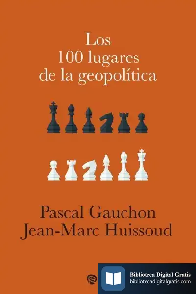 Descargar Los 100 Lugares De La Geopolítica