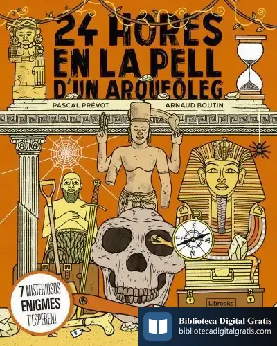 Descargar 24 Hores En La Pell D'Un Arqueòleg
