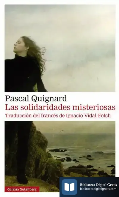 Descargar Las Solidaridades Misteriosas- Rústica de Pascal Quignard