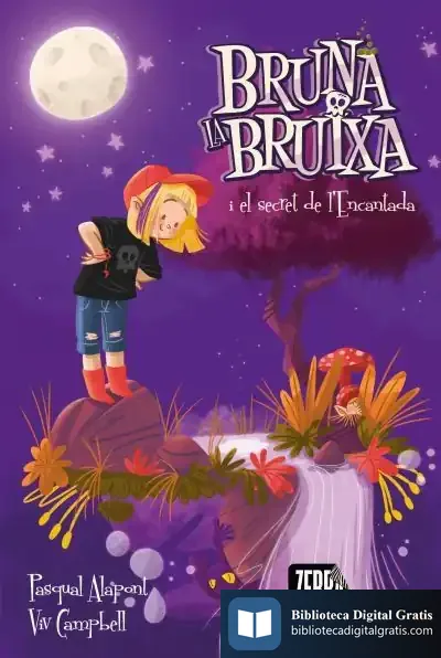 Descargar Bruna La Bruixa I El Secret De L'Encantada de Pasqual Alapont