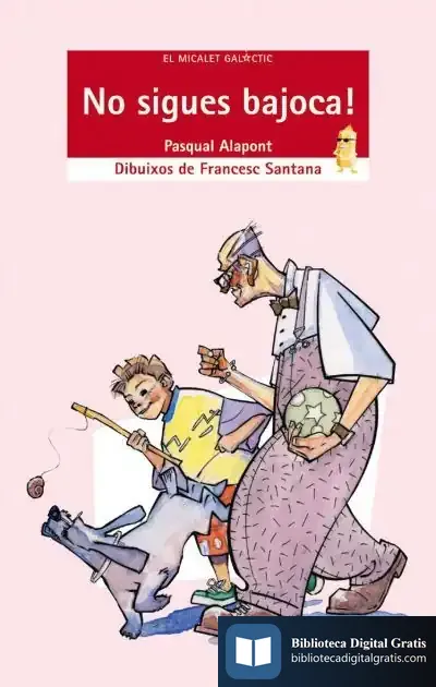 Descargar No Sigues Bajoca! (Nova Versió) de Pasqual Alapont