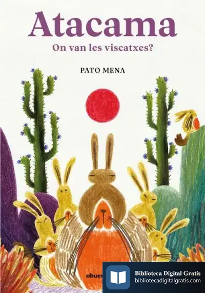Descargar Atacama: On Van Les Viscatxes? de Pato Mena