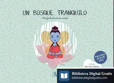 Descargar Un Bosque Tranquilo : Mindfulness Para Niños de Patricia Díaz-caneja