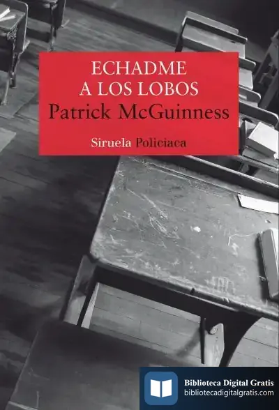 Descargar Echadme A Los Lobos de Patrick Mcguinness