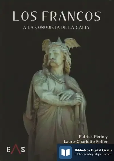 Descargar Los Francos A La Conquista De La Galia de Patrick Périn