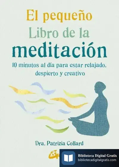 Descargar El Pequeño Libro De La Meditación de Patrizia Collard