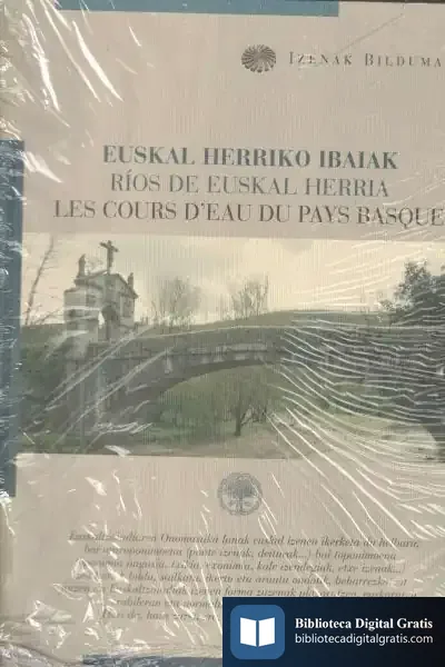 Descargar Euskal Herriko Ibaiak - Ríos De Euskal Herria - Les Cours D'Eau Du Pays Basque de Max Aub