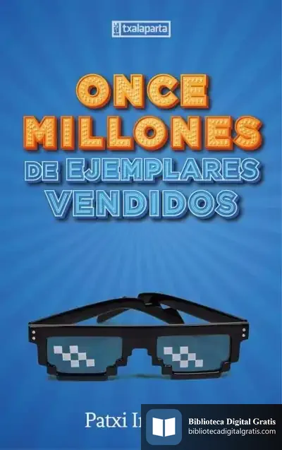 Descargar Once Millones De Ejemplares Vendidos de Patxi Irurzun