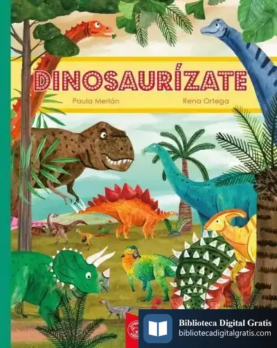 Descargar Dinosaurízate de Paula Merlán