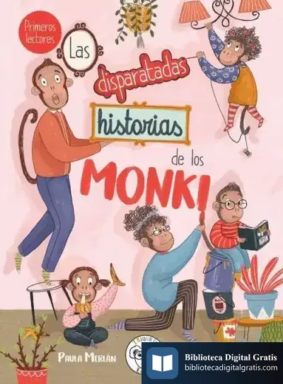 Descargar Las Disparatadas Historias De Los Monki de Paula Merlán