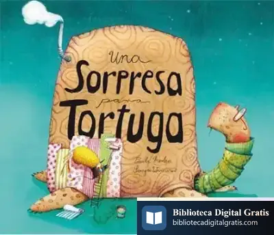 Descargar Una Sorpresa Para Tortuga de Paula Merlán