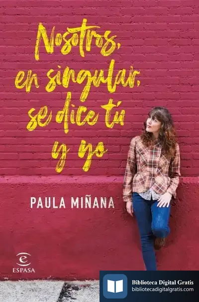 Descargar Nosotros, En Singular, Se Dice Tú Y Yo de Paula Miñana