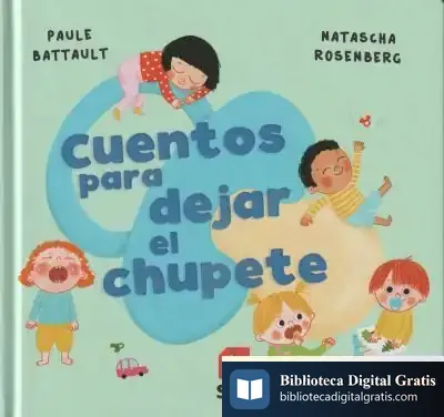 Descargar Cuentos Para Dejar El Chupete de Paule Battault