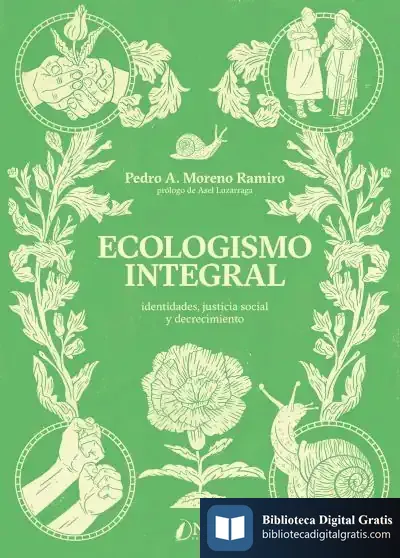Descargar Ecologismo Integral: Identidades, Justicia Social Y Decrecimiento