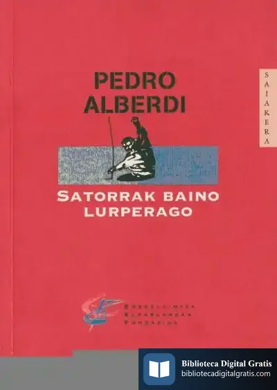 Descargar Satorrak Baino Lurperago de Pedro Alberdi