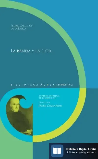 Descargar La Banda Y La Flor de Pedro Calderón de la Barca