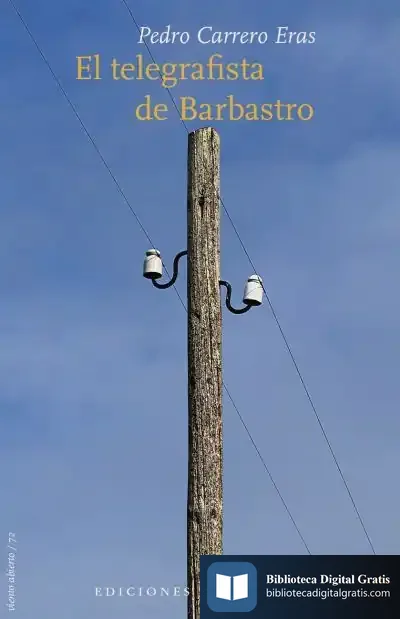 Descargar El Telegrafista De Barbastro de Pedro Carrero Eras